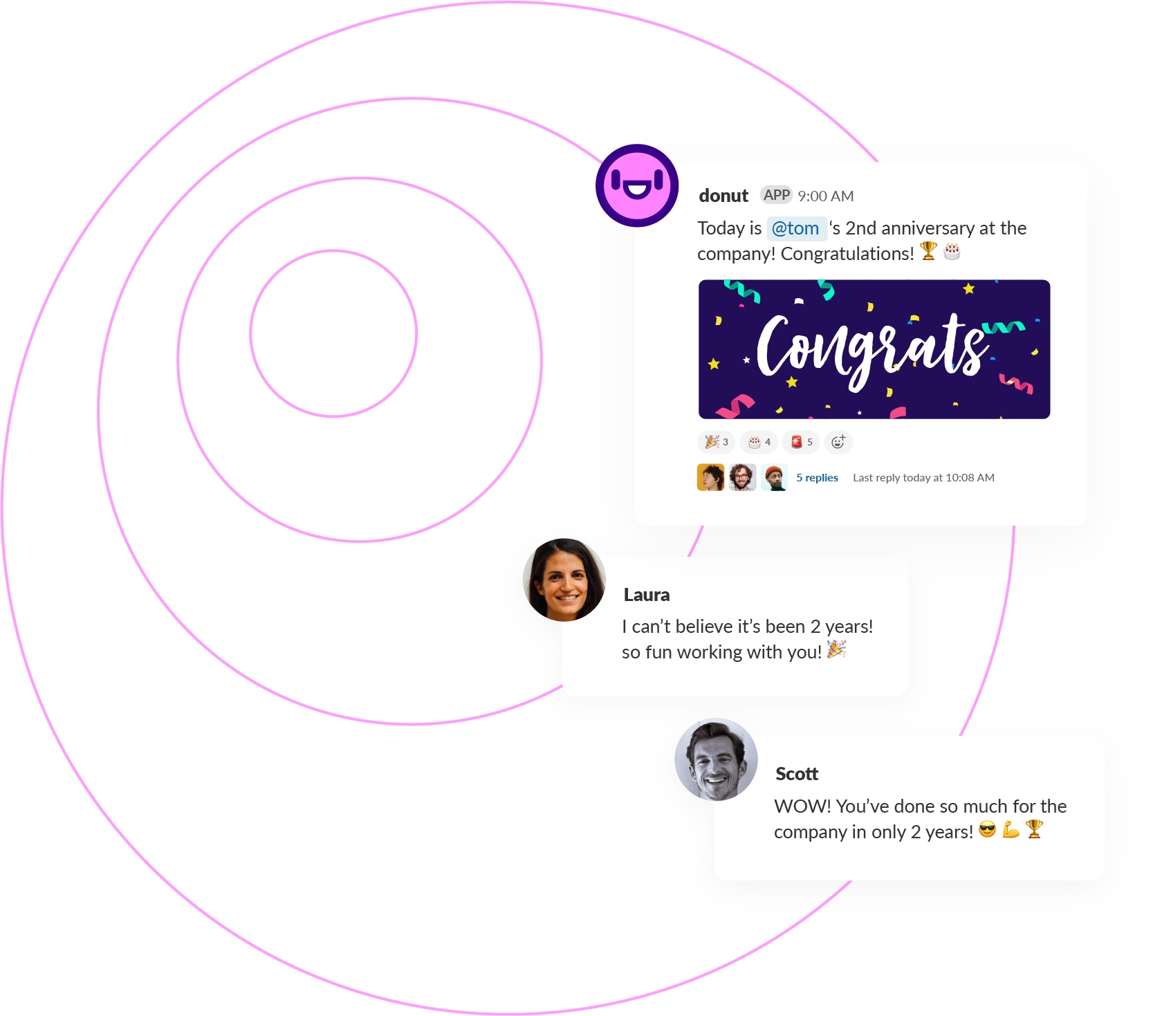 Screenshot of a Slack conversation. Message from 'donut APP' at 9:00 AM: 'Today is @tom's 2nd anniversary at the company! Congratulations!' Laura responds: 'I can't believe it's been 2 years! so fun working with you!' Scott adds: 'WOW! You've done so much for the company in only 2 years!